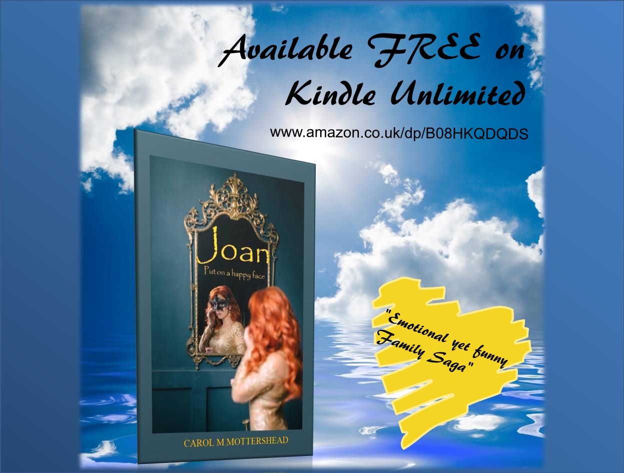 Joan Put on a Happy Face by Carol M Mottershead ISBN 979 868 347 6625 available free on Kindle Unlimited ASIN B08HKQDQDS